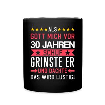 Als Gott mich Schuf grinste er und dachte Sprüche - Tasse einfarbig - Schwarz - Vorne