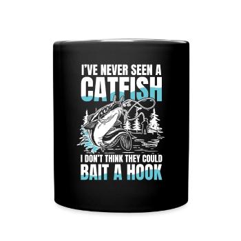 I've Never Seen a Catfish für eine Anglerin - Tasse einfarbig - Schwarz - Vorne