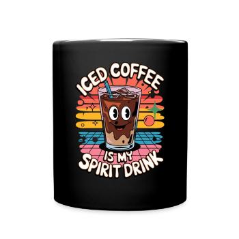 Iced Coffee Is My Spirit Drink - Full Colour Mug - black - Front