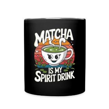 Matcha Is My Spirit Drink Fun Design - Full Colour Mug - black - Front
