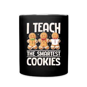 Christmas Gingerbread I Teach The Smartest Cookies - Tasse einfarbig - Schwarz - Vorne