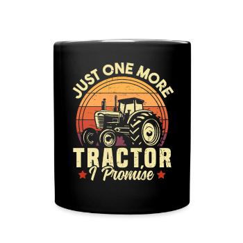 Juste un tracteur de plus, je promets l’agriculture - Mug uni - noir - Devant