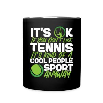 Funny Tennis Player Racket It's Ok - Tasse einfarbig - Schwarz - Vorne