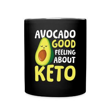 Avocado Good Feeling About Keto für einen Diät - Tasse einfarbig - Schwarz - Vorne
