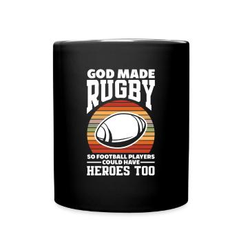 God created rugby so that football players could also become heroes - Full Colour Mug - black - Front