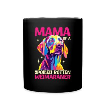Weimaraner Dog Mama of a Spoiled Rotten Weimaraner - Full Colour Mug - black - Front