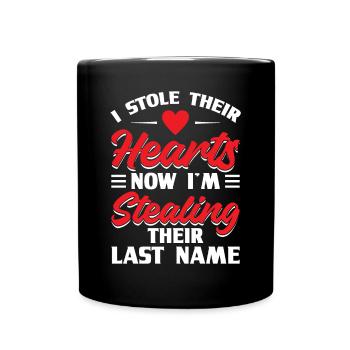 Jetzt Stehle Ich Ihren Nachnamen Adoption - Tasse einfarbig - Schwarz - Vorne