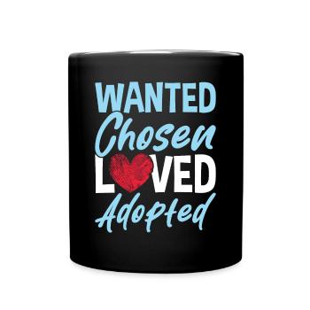 Gesucht Auserwählt Geliebt Adoptiert - Tasse einfarbig - Schwarz - Vorne