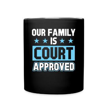 Unsere Familie Ist Vom Gericht Anerkannt Adoption - Tasse einfarbig - Schwarz - Vorne