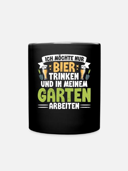 Bier Garden Gartenarbeit Kleingärtner Gärtner - Tasse einfarbig - Schwarz