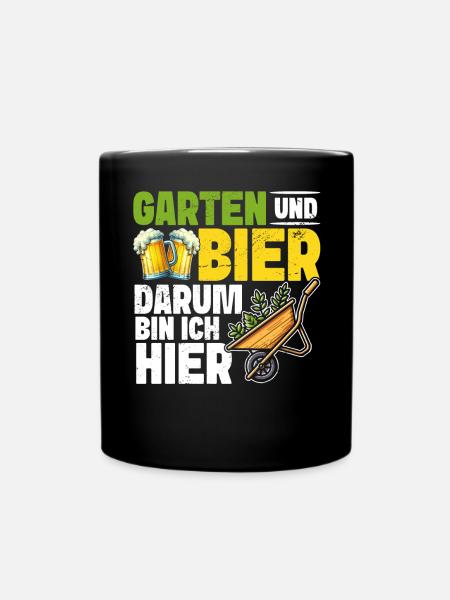 Bier Garden Gartenarbeit Kleingärtner Gärtner - Tasse einfarbig - Schwarz