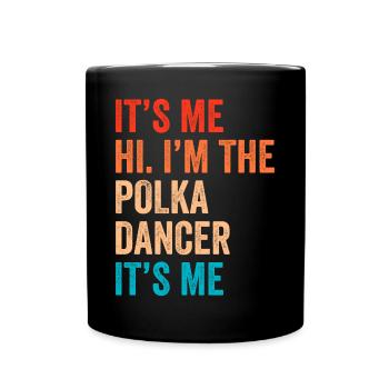 Witziger Polka Spruch - Tasse einfarbig - Schwarz - Vorne