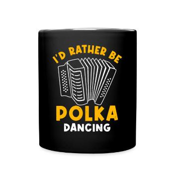 Witziger Polka Spruch - Tasse einfarbig - Schwarz - Vorne