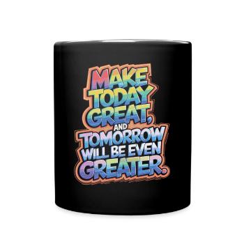 Motivations-Shirt: Heute gut, morgen besser! - Tasse einfarbig - Schwarz - Vorne