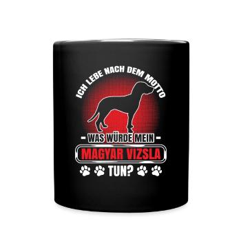 What would my Magyar Vizsla do Pointing Dog - Full Colour Mug - black - Front