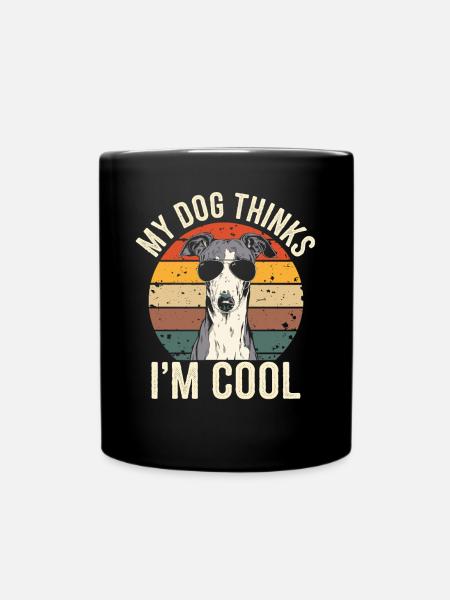 Windhund Mein Hund Denkt Das Ich Cool Bin - Tasse einfarbig - Schwarz
