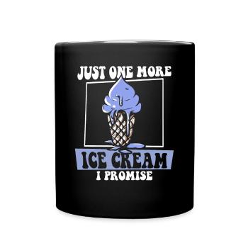 Nur noch ein Eis, versprochen Gelato Maker - Tasse einfarbig - Schwarz - Vorne