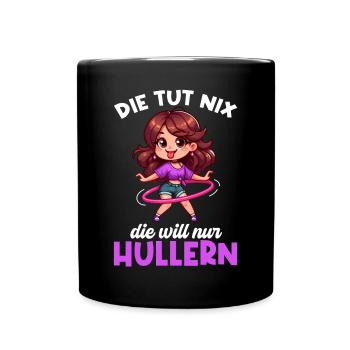 Elle ne fait rien, elle veut juste Hullern Hüller - Mug uni - noir - Devant