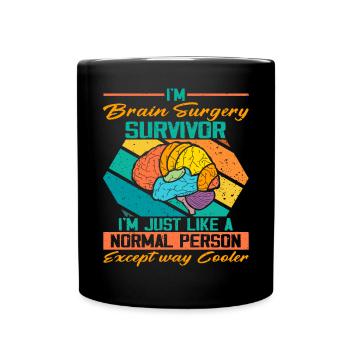 J’ai eu un survivant de chirurgie cérébrale comme une personne normale - Mug uni - noir - Devant