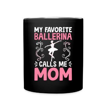 My favorite ballerina calls me Mama Balletttä - Full Colour Mug - black - Front