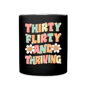 Thirty Flirty and Thriving Groovy 30th Birthday - Full Colour Mug - black - Front