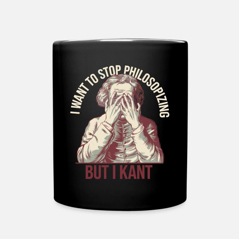 I Want to Stop Philosophizing But I Kant - Funny - Full Colour Mug - black