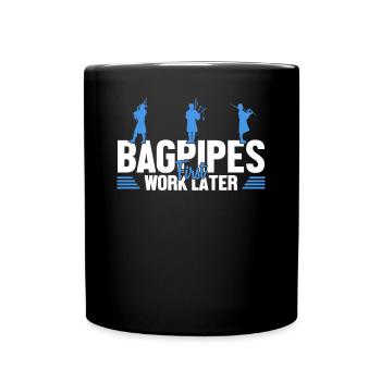 La cornemuse travaille d’abord et ensuite les leçons de cornemuse - Mug uni - noir - Devant