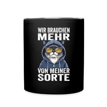 Wir brauchen mehr von meiner Sorte - Tasse einfarbig - Schwarz - Vorne