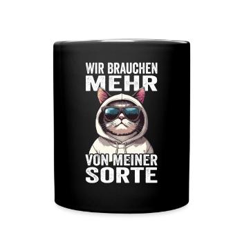 Wir brauchen mehr von meiner Sorte - Tasse einfarbig - Schwarz - Vorne