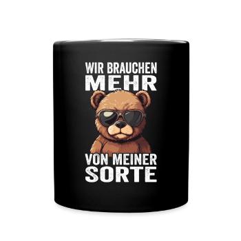 Wir brauchen mehr von meiner Sorte - Tasse einfarbig - Schwarz - Vorne