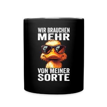Wir brauchen mehr von meiner Sorte - Tasse einfarbig - Schwarz - Vorne