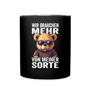 Wir brauchen mehr von meiner Sorte - Tasse einfarbig - Schwarz - Vorne