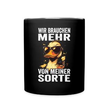 Wir brauchen mehr von meiner Sorte - Tasse einfarbig - Schwarz - Vorne