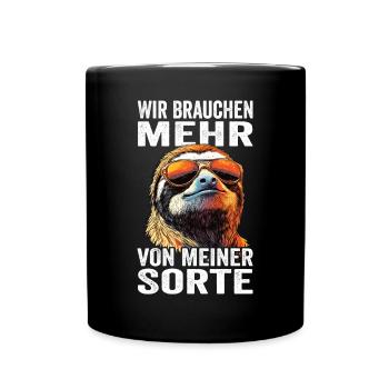 Wir brauchen mehr von meiner Sorte - Tasse einfarbig - Schwarz - Vorne