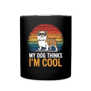 Bulldog my dog thinks I'm cool - Full Colour Mug - black - Front