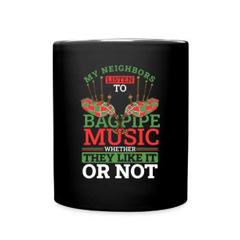 Meine Nachbarn hören Dudelsackmusik Blasrohr - Tasse einfarbig - Schwarz - Vorne