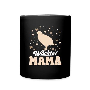 Wachtel Mama Motiv Wachtelzüchter - Tasse einfarbig - Schwarz - Vorne