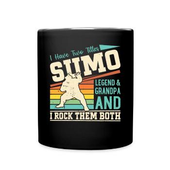 I have two titles sumo Legend & Grandpa Sumo Grand - Tasse einfarbig - Schwarz - Vorne