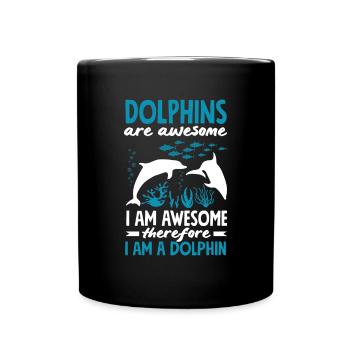 Dolphins are great, so I'm a dolphin - Full Colour Mug - black - Front