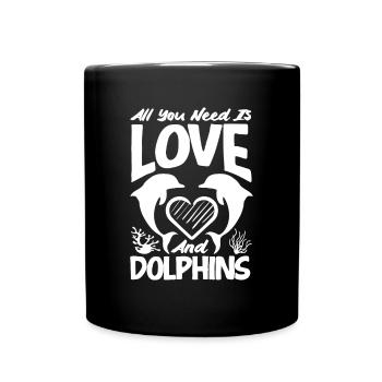 Alles Was Du Brauchst Sind Liebe Und Delfine - Tasse einfarbig - Schwarz - Vorne