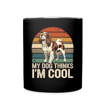 Cavalier Spaniel Mein Hund Denkt Das Ich Cool Bin - Tasse einfarbig - Schwarz - Vorne