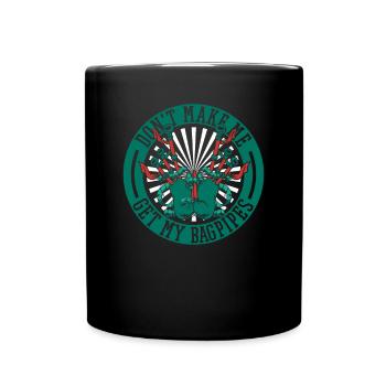 Don't Make Me Get My Bagpipes Great Highland - Full Colour Mug - black - Front