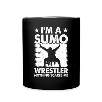 I'm a sumo wrestler nothing scares me - Funny Sumo - Full Colour Mug - black - Front