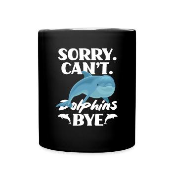 Sorry. Can't. Dolphins Bye - Full Colour Mug - black - Front