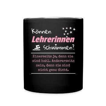 Lehrerin Witz Geschenk Idee - Tasse einfarbig - Schwarz - Vorne