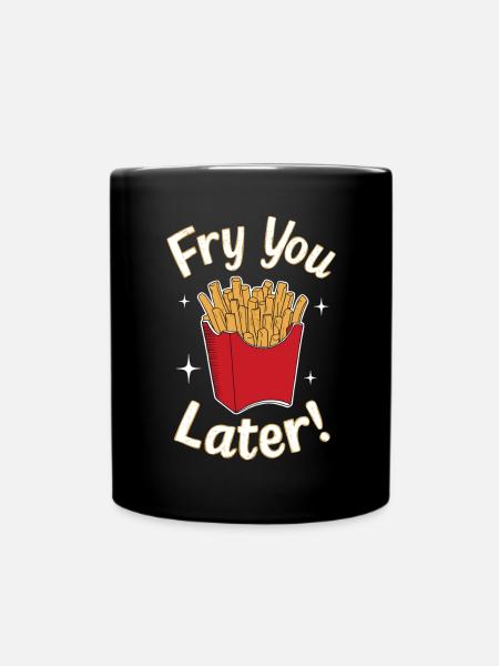 Fry You Later - Potato French Fries Bag - Full Colour Mug - black