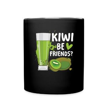 Kiwi be friends für einen Limonadenstand - Tasse einfarbig - Schwarz - Vorne