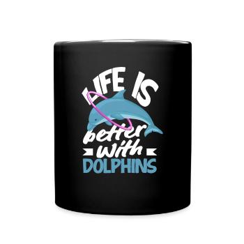 Leben Ist Besser Mit Delfinen - Tasse einfarbig - Schwarz - Vorne
