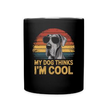 Deutsche Dogge Mein Hund Denkt Das Ich Cool Bin - Tasse einfarbig - Schwarz - Vorne