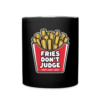 Fries Don't Judge They Just Love - Pommes Tüte - Full Colour Mug - black - Front
